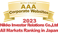 Our site was selected as an Grade AAA at the "2022 All Markets Ranking in Japan" by Nikko Investor Relations Co., Ltd.